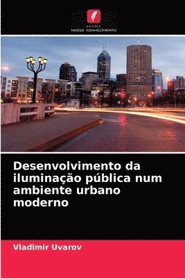 Desenvolvimento da iluminacao publica num ambiente urbano moderno 1