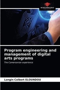 bokomslag Program engineering and management of digital arts programs