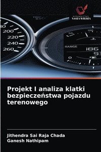 bokomslag Projekt I analiza klatki bezpiecze&#324;stwa pojazdu terenowego