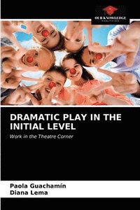 bokomslag Dramatic Play in the Initial Level