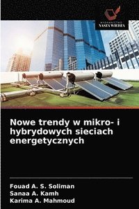 bokomslag Nowe trendy w mikro- i hybrydowych sieciach energetycznych