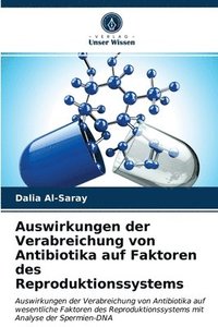 bokomslag Auswirkungen der Verabreichung von Antibiotika auf Faktoren des Reproduktionssystems