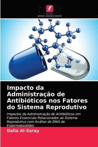 bokomslag Impacto da Administracao de Antibioticos nos Fatores do Sistema Reprodutivo