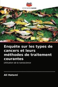 bokomslag Enquete sur les types de cancers et leurs methodes de traitement courantes
