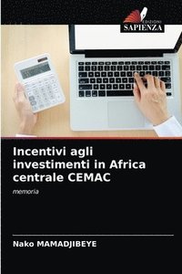 bokomslag Incentivi agli investimenti in Africa centrale CEMAC