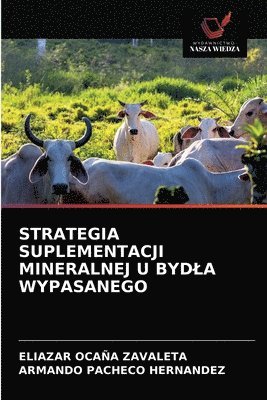 Strategia Suplementacji Mineralnej U Bydla Wypasanego 1