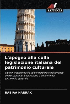 L'apogeo alla culla legislazione italiana del patrimonio culturale 1