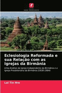 bokomslag Eclesiologia Reformada e sua Relao com as Igrejas da Birmnia