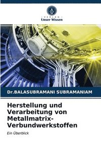 bokomslag Herstellung und Verarbeitung von Metallmatrix-Verbundwerkstoffen
