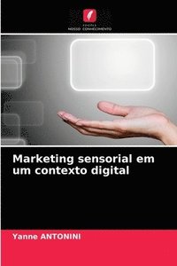 bokomslag Marketing sensorial em um contexto digital