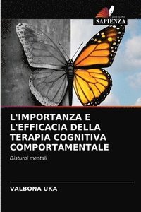 bokomslag L'Importanza E l'Efficacia Della Terapia Cognitiva Comportamentale