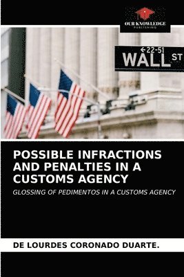 Possible Infractions and Penalties in a Customs Agency 1