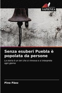 bokomslag Senza esuberi Puebla e popolata da persone