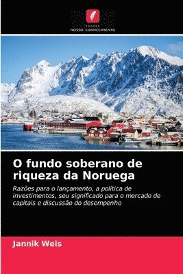 O fundo soberano de riqueza da Noruega 1