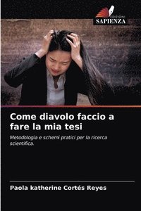 bokomslag Come diavolo faccio a fare la mia tesi