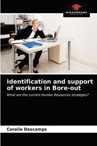 bokomslag Identification and support of workers in Bore-out