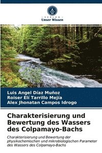 bokomslag Charakterisierung und Bewertung des Wassers des Colpamayo-Bachs