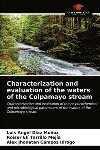 bokomslag Characterization and evaluation of the waters of the Colpamayo stream