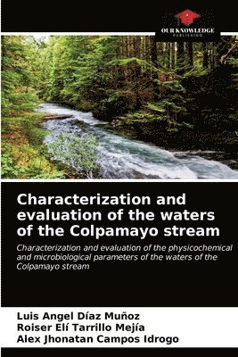 Characterization and evaluation of the waters of the Colpamayo stream 1