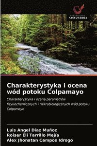 bokomslag Charakterystyka i ocena wd potoku Colpamayo