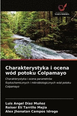 Charakterystyka i ocena wd potoku Colpamayo 1