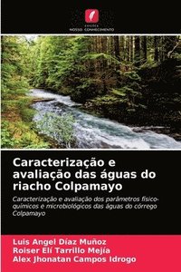 bokomslag Caracterizao e avaliao das guas do riacho Colpamayo