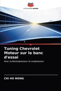 bokomslag Tuning Chevrolet Moteur sur le banc d'essai