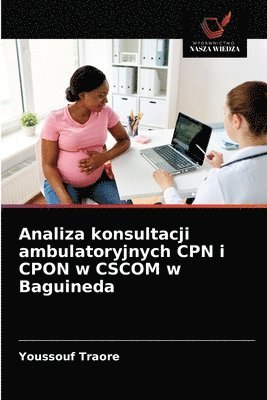 Analiza konsultacji ambulatoryjnych CPN i CPON w CSCOM w Baguineda 1