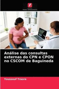 bokomslag Anlise das consultas externas do CPN e CPON no CSCOM de Baguineda