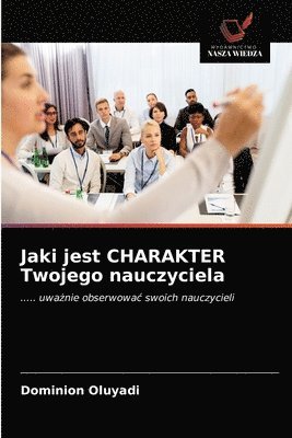 Jaki jest CHARAKTER Twojego nauczyciela 1