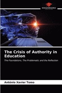 bokomslag The Crisis of Authority in Education