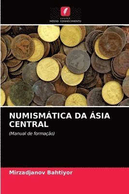 bokomslag Numismtica Da sia Central