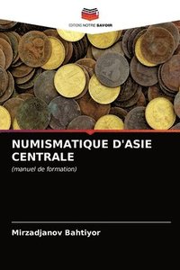 bokomslag Numismatique d'Asie Centrale