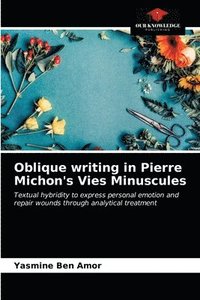 bokomslag Oblique writing in Pierre Michon's Vies Minuscules