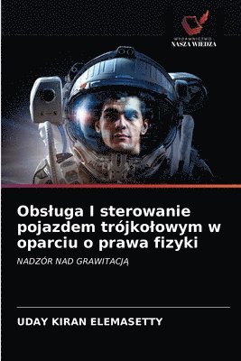 bokomslag Obsluga I sterowanie pojazdem trjkolowym w oparciu o prawa fizyki