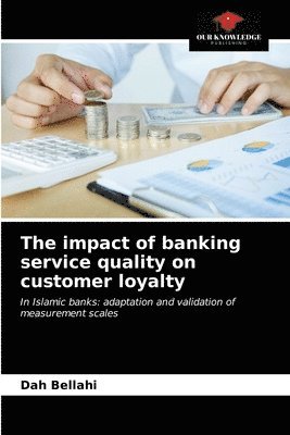 The impact of banking service quality on customer loyalty 1