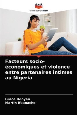 Facteurs socio-conomiques et violence entre partenaires intimes au Nigeria 1