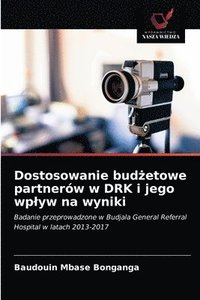 bokomslag Dostosowanie bud&#380;etowe partnerw w DRK i jego wplyw na wyniki