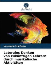 bokomslag Laterales Denken von zuknftigen Lehrern durch musikalische Aktivitten
