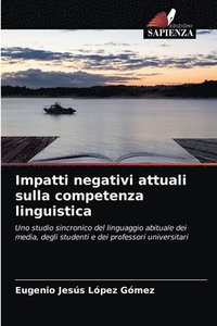 bokomslag Impatti negativi attuali sulla competenza linguistica