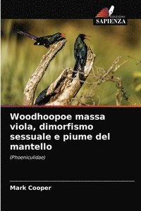 bokomslag Woodhoopoe massa viola, dimorfismo sessuale e piume del mantello