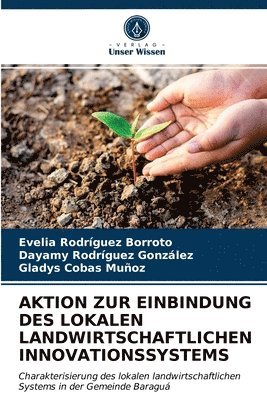 bokomslag Aktion Zur Einbindung Des Lokalen Landwirtschaftlichen Innovationssystems