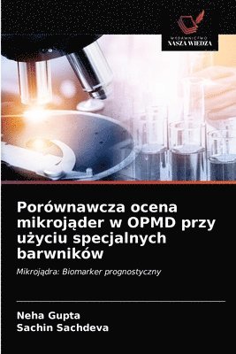 bokomslag Porownawcza ocena mikroj&#261;der w OPMD przy u&#380;yciu specjalnych barwnikow