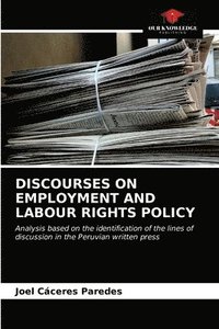 bokomslag Discourses on Employment and Labour Rights Policy