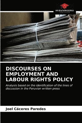 Discourses on Employment and Labour Rights Policy 1