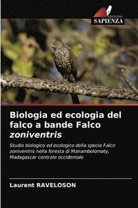 bokomslag Biologia ed ecologia del falco a bande Falco zoniventris