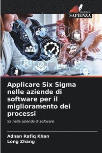 bokomslag Applicare Six Sigma nelle aziende di software per il miglioramento dei processi
