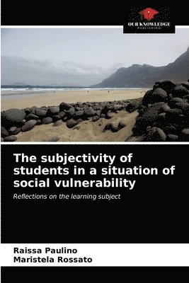 The subjectivity of students in a situation of social vulnerability 1