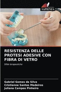 bokomslag Resistenza Delle Protesi Adesive Con Fibra Di Vetro