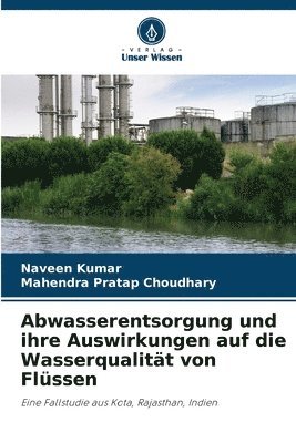 bokomslag Abwasserentsorgung und ihre Auswirkungen auf die Wasserqualität von Flüssen